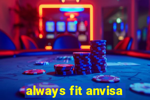 always fit anvisa